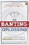 Bridgette Allan, Bernadine Douglas - Die Banting Oplossing: Jou Laekoolhidraat-Gids Tot Permanente Gewigsverlies