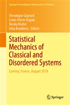 Louis-Pierr Arguin, Louis-Pierre Arguin, Véronique Gayrard, Nicola Kistler, Nicola Kistler et al, Irina Kourkova - Statistical Mechanics of Classical and Disordered Systems