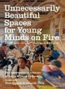Dave Eggers, The International Alliance of Youth Writ, The International Alliance of Youth Writ, The International Alliance of Youth Writing Centers - Unnecessarily Beautiful Spaces for Young Minds on Fire