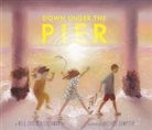 Nell Cross Beckerman, Nell/ Sumpter Beckerman, Nell Cross Beckerman, Rachell Sumpter - Down Under the Pier