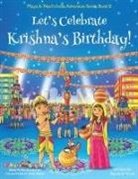 Ajanta Chakraborty, Vivek Kumar - Let's Celebrate Krishna's Birthday! (Maya & Neel's India Adventure Series, Book 12)
