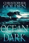 Christopher Golden, Kealan Patrick Burke - The Ocean Dark