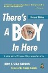 Judy Barron, Sean Barron, Rachel S. Scheider - There's a Boy in Here, Revised Edition