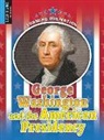 Michael Regan - George Washington and the American Presidency
