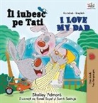 Shelley Admont, Kidkiddos Books - I Love My Dad (Romanian English Bilingual Book)
