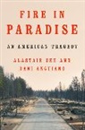 Dani Anguiano, Alastair Gee - Fire in Paradise