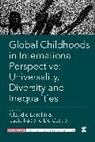 Claudio (Universita DI Modena E Reggio Em Baraldi, Claudio Rabello De Castro Baraldi, Claudio Baraldi, Baraldi Claudio, Lucia Rabello de Castro, Lucia Rabello De Castro - Global Childhoods in International Perspective: Universality,