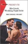 Michelle Smart - His Greek Wedding Night Debt
