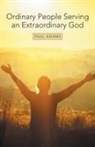Paul Adams - Ordinary People Serving an Extraordinary God