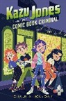 Shauna Holyoak - Kazu Jones and the Comic Book Criminal