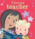 Giles Andreae, Emma Dodd - I Love My Teacher