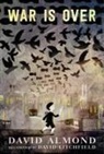 David Almond, David/ Litchfield Almond, David Litchfield - War Is over