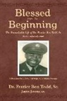 Janice Jerome, Frazier Ben Todd - Blessed from the Beginning: The Remarkable Life of Dr. Frazier Ben Todd, Sr., (as Told to Janice Jerome Volume 1