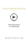 Karyn Cooper, Rebecca Hughes - Critical Issues In Education: Citizen Documentary in the Digital Age