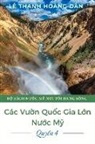 Lê Thanh Hoàng Dân, Le Thanh Hoang Dan - Các Vuon Quoc Gia Lon Nuoc My: Quyen 4 Volume 1