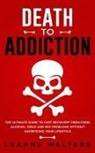Leanne Walters - Death to Addiction