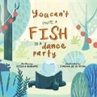 Jessica Williams, Jimena de la Vega - You Can't Invite a Fish to a Dance Party