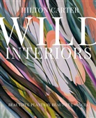 Hilton Carter - Wild Interiors