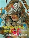 Benjamin Garcia - Thrown in the Throat