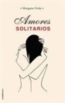 Morgane Ortin - Amores Solitarios