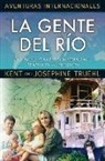 Kent And Josephine Truehl - La Gente del Rio (River People)