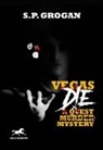 S Grogan, S. Grogan, S. P. Grogan, S.P. Grogan - Vegas Die