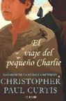 Christopher Paul Curtis - El Viaje del Pequeño Charlie