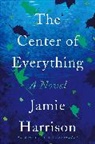 Jamie Harrison - The Center of Everything