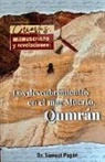 Samuel Pagan, Samuel Pagán - Cuevas, Manuscritos Y Revelaciones: Los Descubrimientos En El Mar Muerto, Qumrán