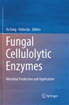 X Fang, Xu Fang, Qu, Qu, Yinbo Qu - Fungal Cellulolytic Enzymes