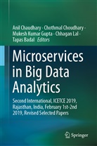 Tapas Badal, Anil Chaudhary, Chothma Choudhary, Chothmal Choudhary, Mukesh Kumar Gupta, Mukesh Kumar Gupta et al... - Microservices in Big Data Analytics