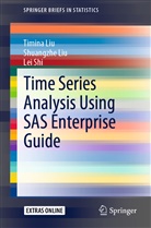 Shuangzh Liu, Shuangzhe Liu, Timin Liu, Timina Liu, Lei Shi - Time Series Analysis Using SAS Enterprise Guide