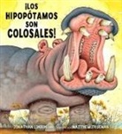 Jonathan London, Matthew Trueman - ¡los Hipopótamos Son Colosales!