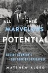 Matthew Algeo - All This Marvelous Potential