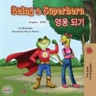 Kidkiddos Books, Liz Shmuilov - Being a Superhero (English Korean Bilingual Book)