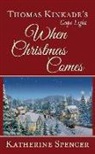 Katherine Spencer - When Christmas Comes