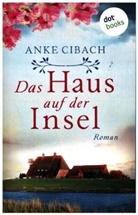 Anke Cibach - Das Haus auf der Insel