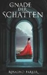 Rosalind Parker - Gnade der Schatten