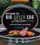 Craig Tabor - Mastering the Big Green Egg(r) by Big Green Craig