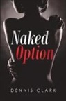 Dennis Clark - Naked Option