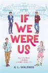 K. L. Walther - If We Were Us