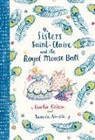 Tamsin Ainslie, Carlie Gibson, Tamsin Ainslie - The Sisters Saint-Claire and the Royal Mouse Ball