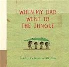 Gusti, Anne Decis - When My Dad Went to the Jungle