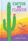 Sarah Williamson, Sarah (ILT)/ Williamson Williamson, Williamson Sarah, Sarah Williamson, Williamson Sarah - Cactus and Flower