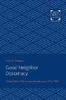Irwin Gellman, Irwin F Gellman, Irwin F. Gellman - Good Neighbor Diplomacy