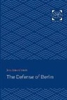 Jean Edward Smith - Defense of Berlin