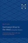 Hans W Gatzke, Hans W. Gatzke - Germany''s Drive to the West (Drang Nach Westen)
