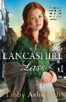 Libby Ashworth - A Lancashire Lass