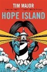 Tim Major, Major Tim - Hope Island