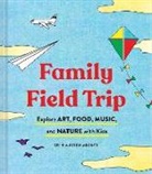 Erin Austen Abbott, Erin Austen Abbott - Family Field Trip